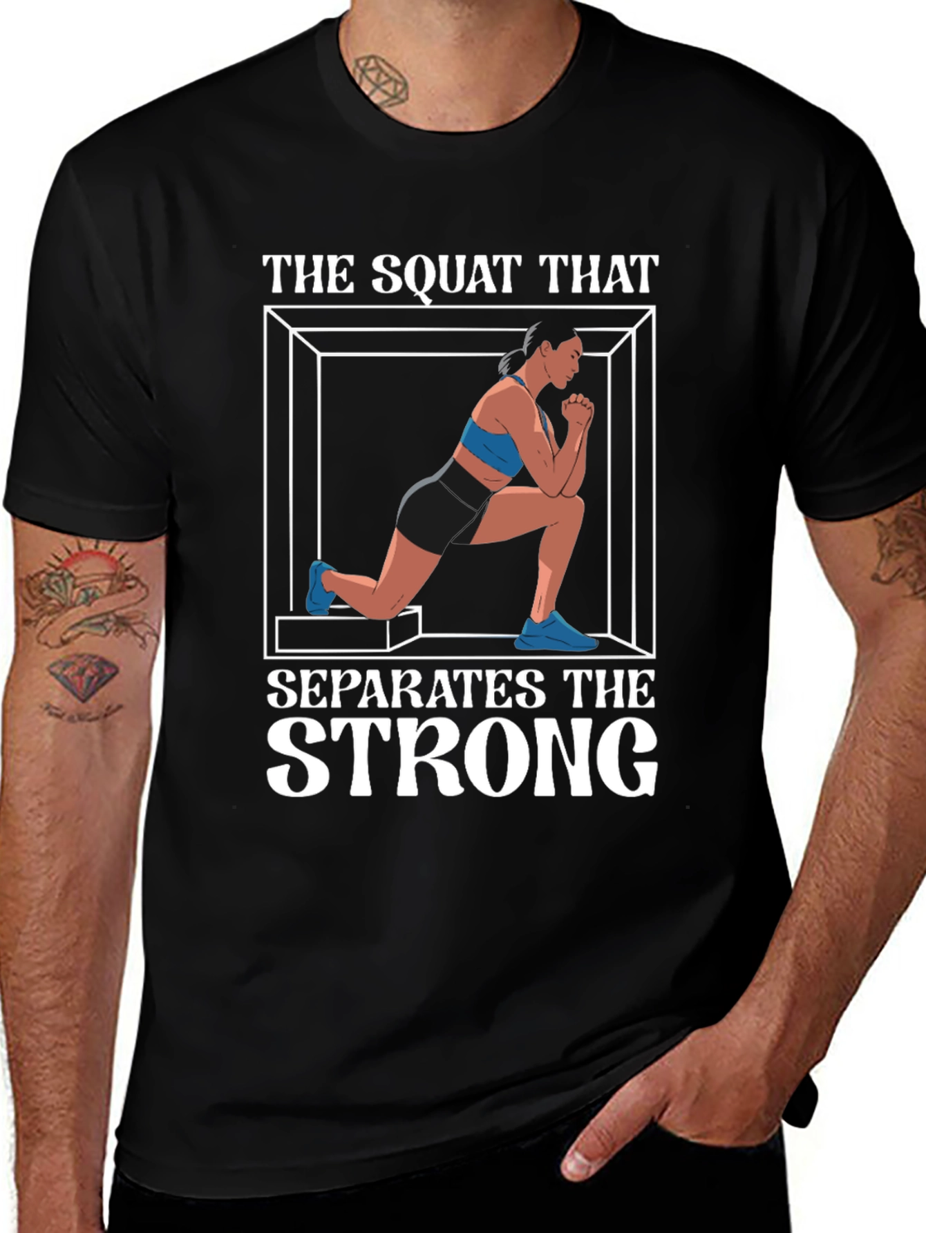 The Squat That Separates the Strong T-Shirt