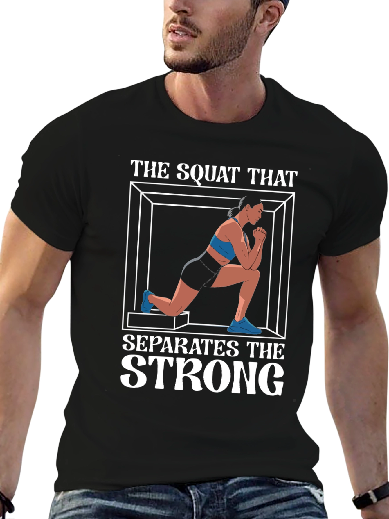 The Squat That Separates the Strong T-Shirt