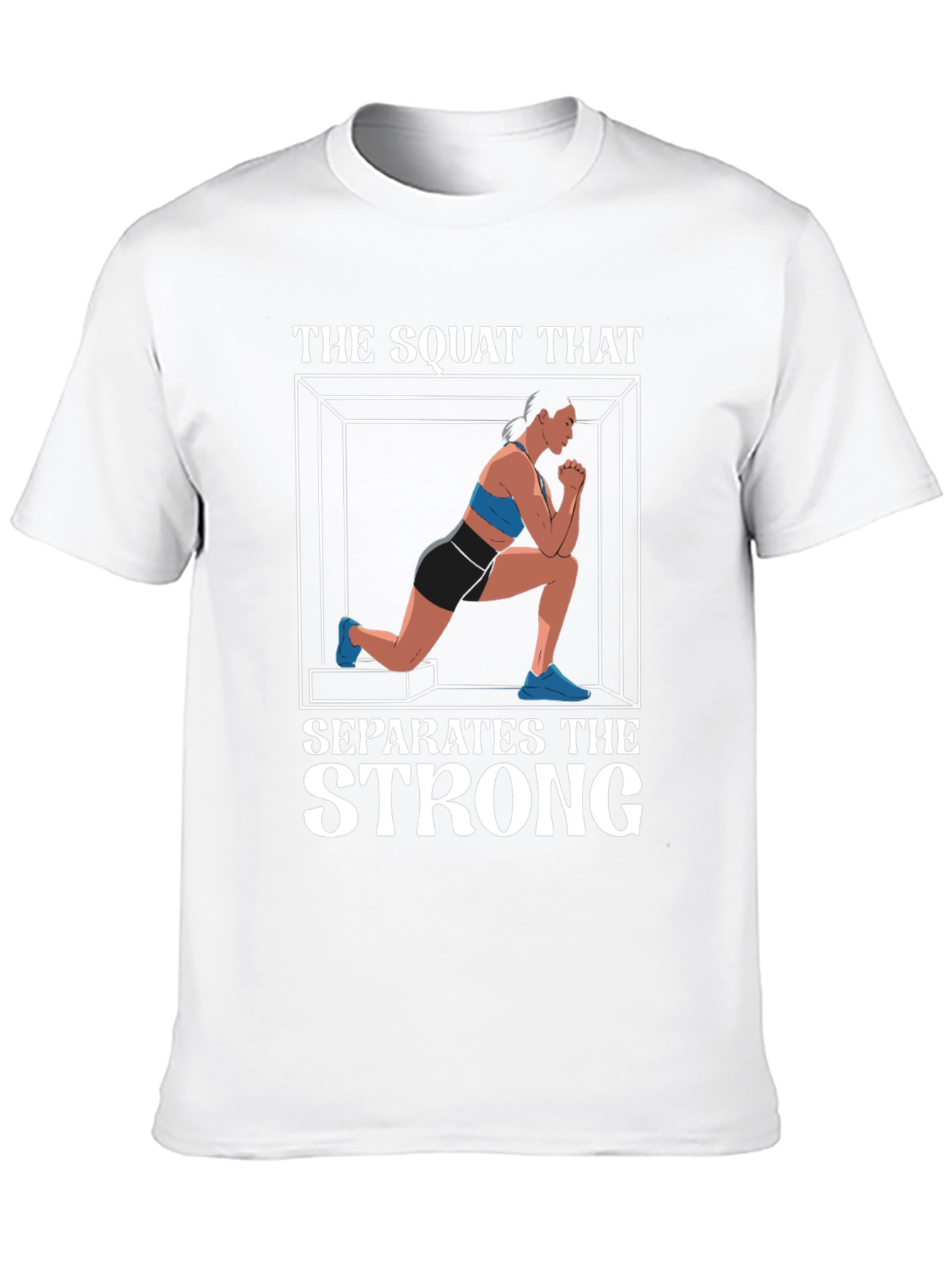 The Squat That Separates the Strong T-Shirt