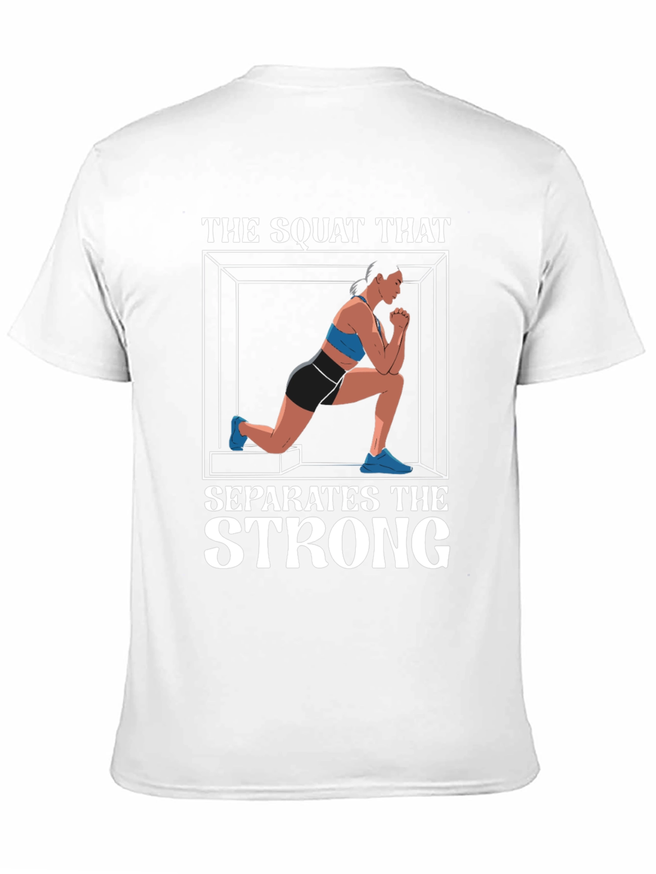 The Squat That Separates the Strong T-Shirt