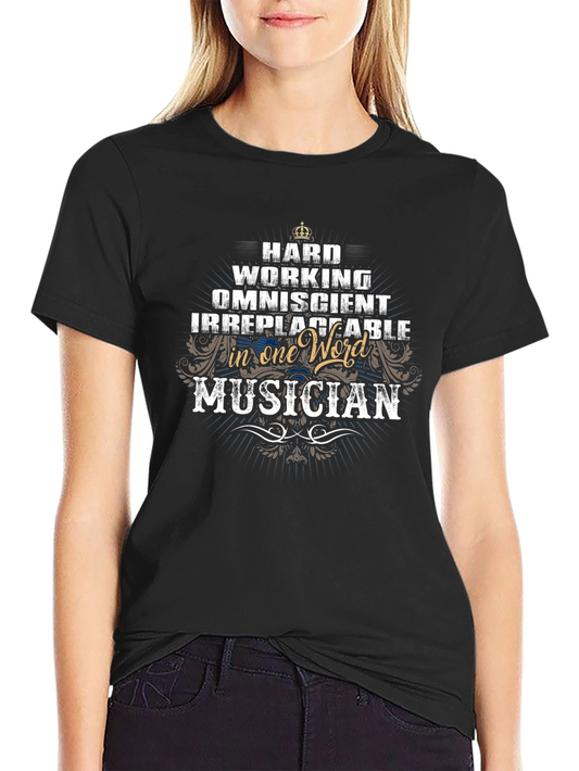 Hard Working Musician T-Shirt
