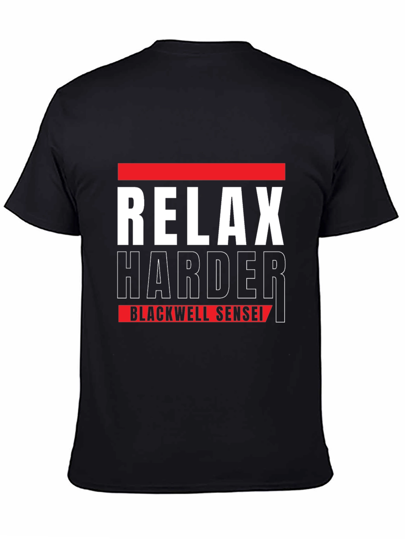 Relax Harder Blackwell Sensei T-Shirt