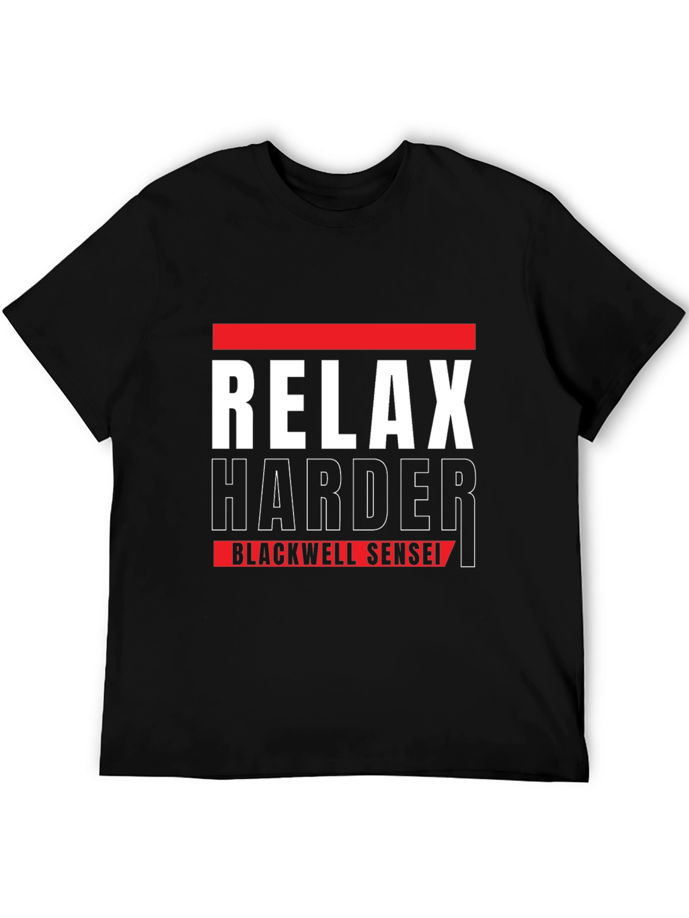 Relax Harder Blackwell Sensei T-Shirt