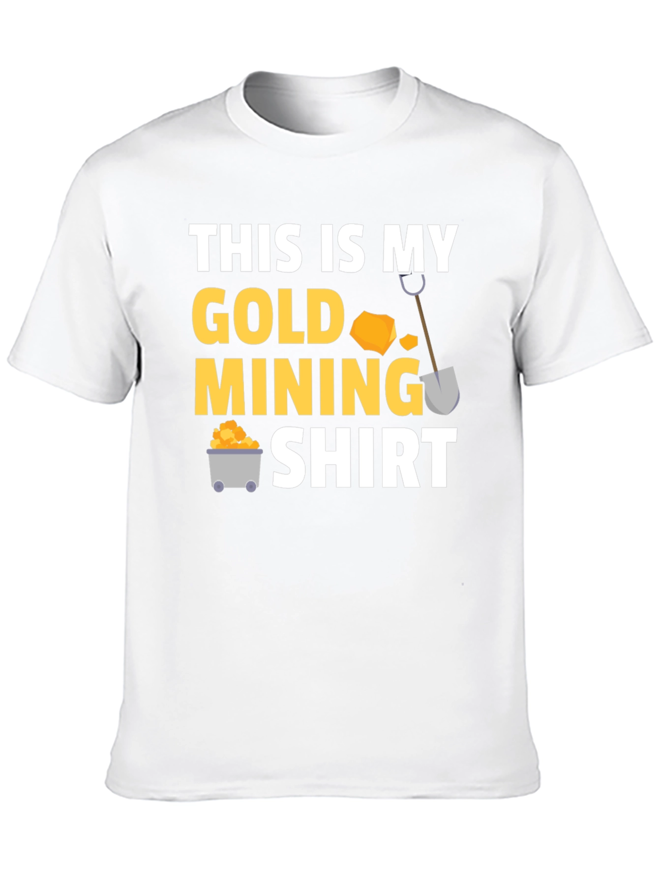 Gold Mining Shirt - Funny Mining T-Shirt