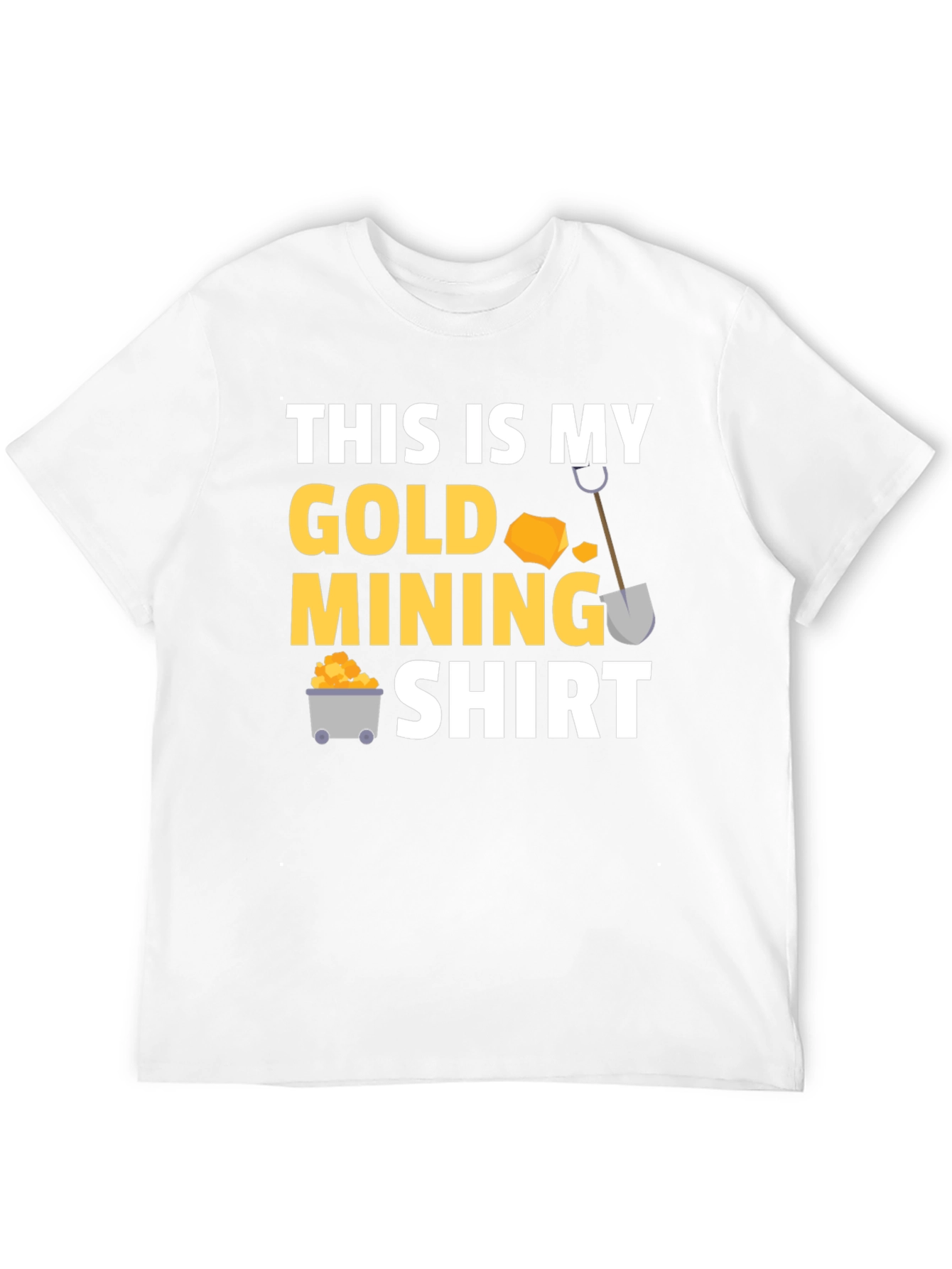 Gold Mining Shirt - Funny Mining T-Shirt