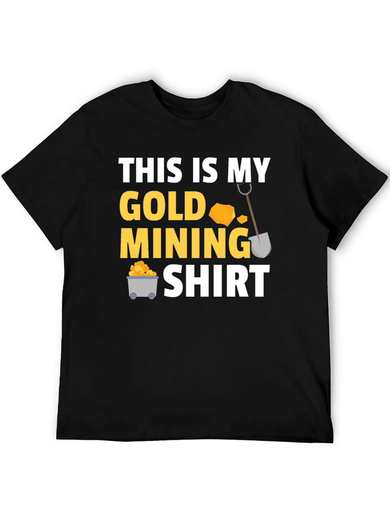 Gold Mining Shirt - Funny Mining T-Shirt