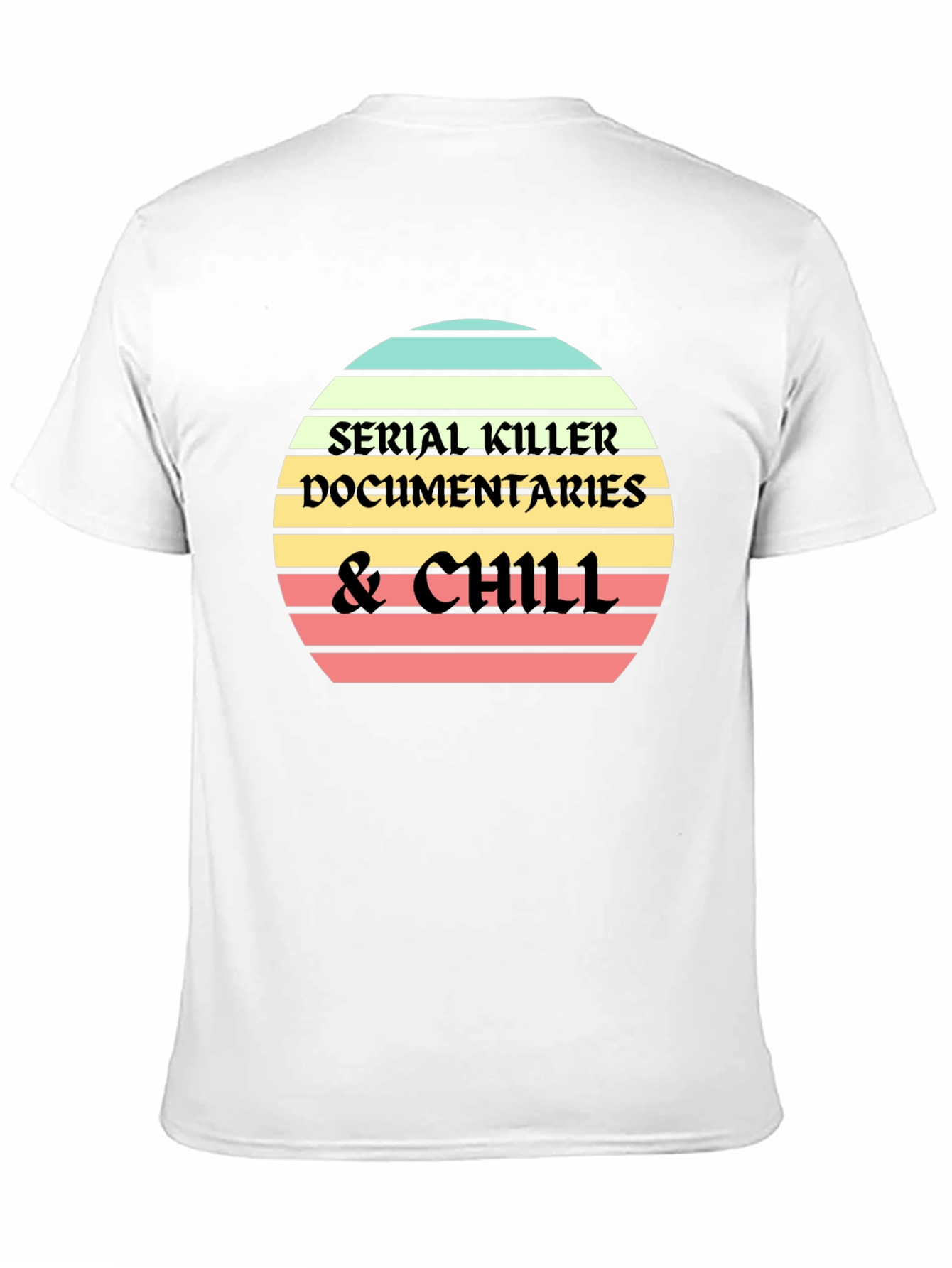 Serial Killer Documentaries & Chill Black T-Shirt