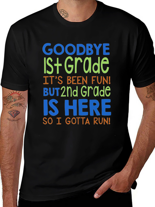 Goodbye 1st Grade T-Shirt - 2nd Grade Here I Come!