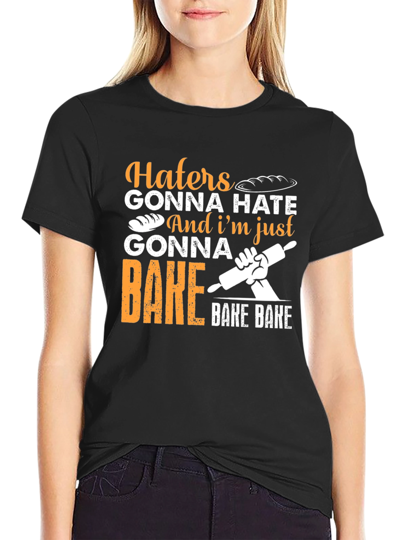Haters Gonna Hate Baking T-Shirt