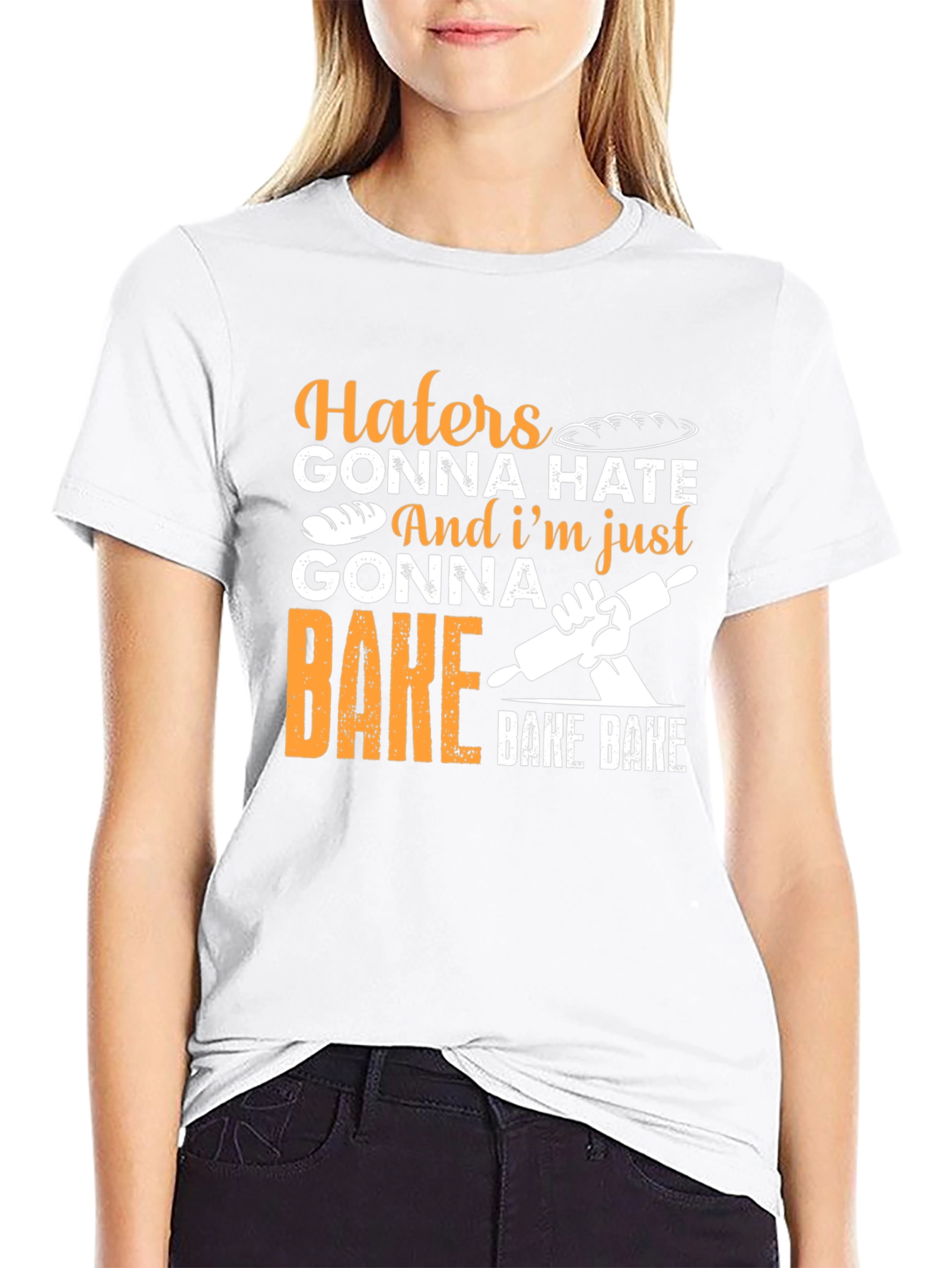 Haters Gonna Hate Baking T-Shirt