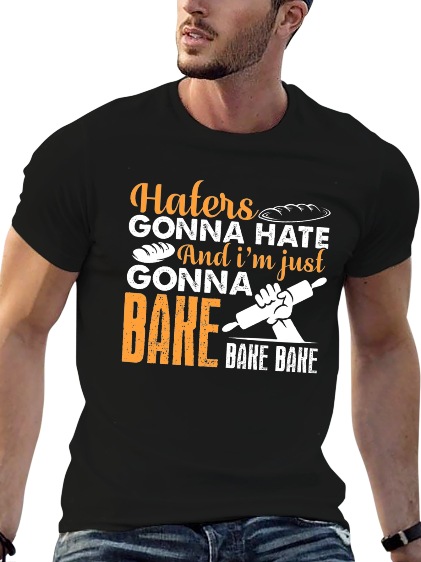 Haters Gonna Hate Baking T-Shirt
