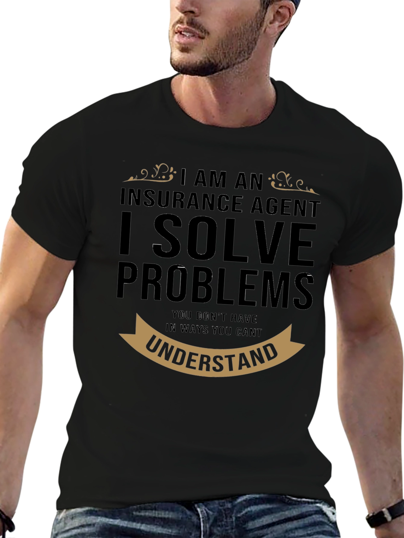 Insurance Agent - I Solve Problems T-Shirt