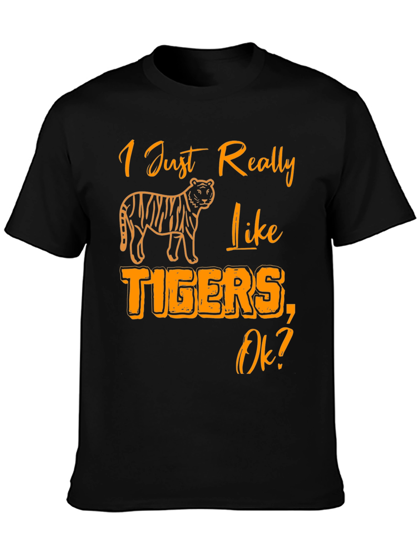 I Just Really Like Tigers T-Shirt
