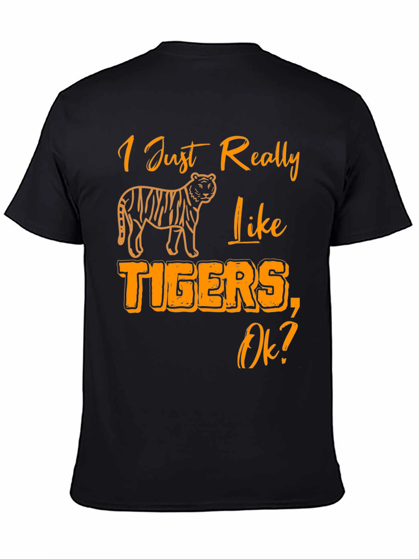 I Just Really Like Tigers T-Shirt