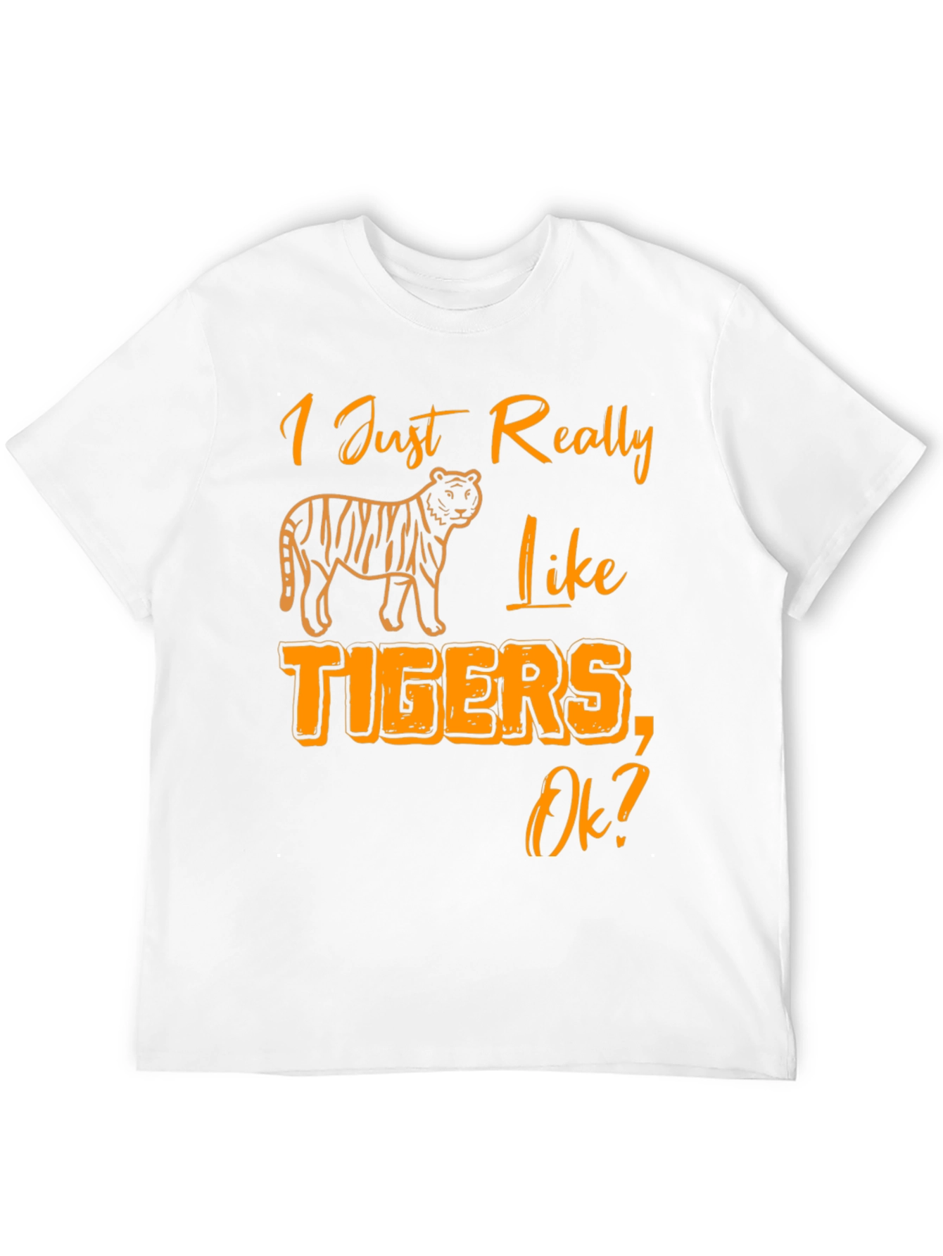 I Just Really Like Tigers T-Shirt