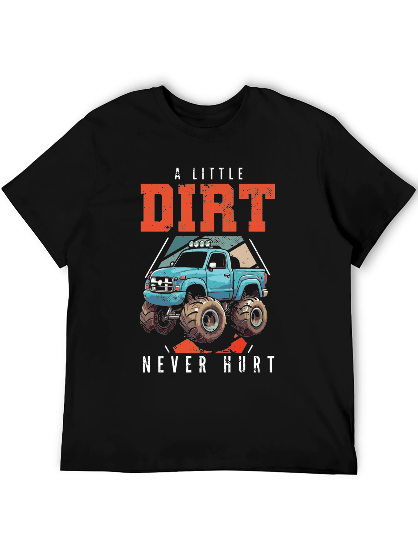 A Little Dirt Never Hurt T-Shirt