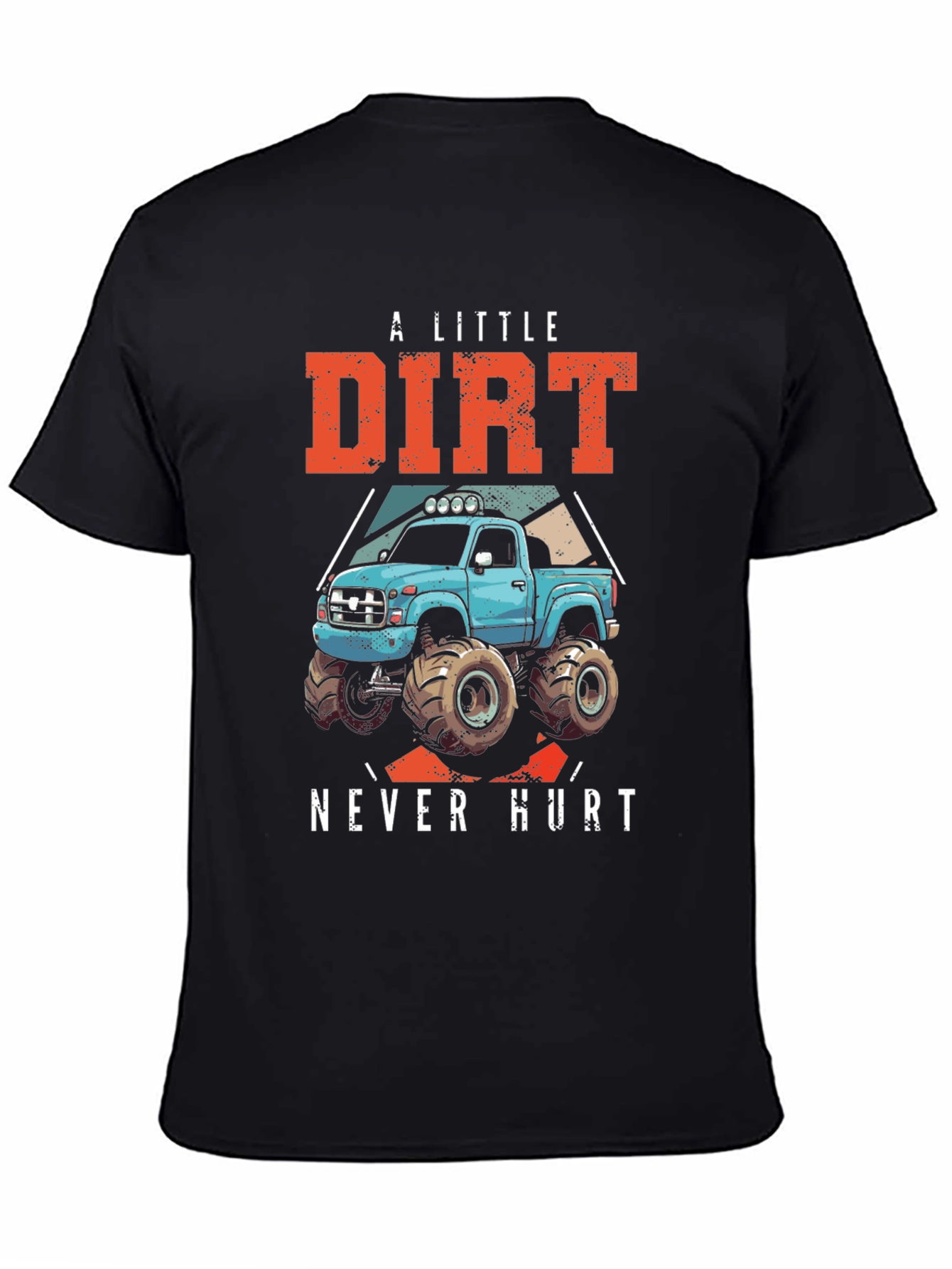 A Little Dirt Never Hurt T-Shirt