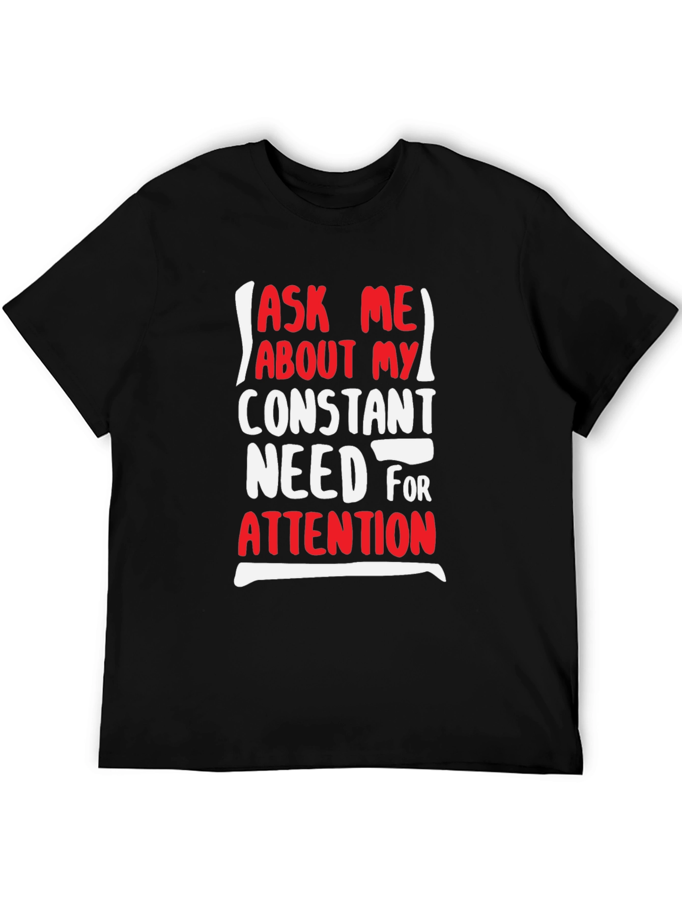 Attention Seeker Mens Black T-Shirt