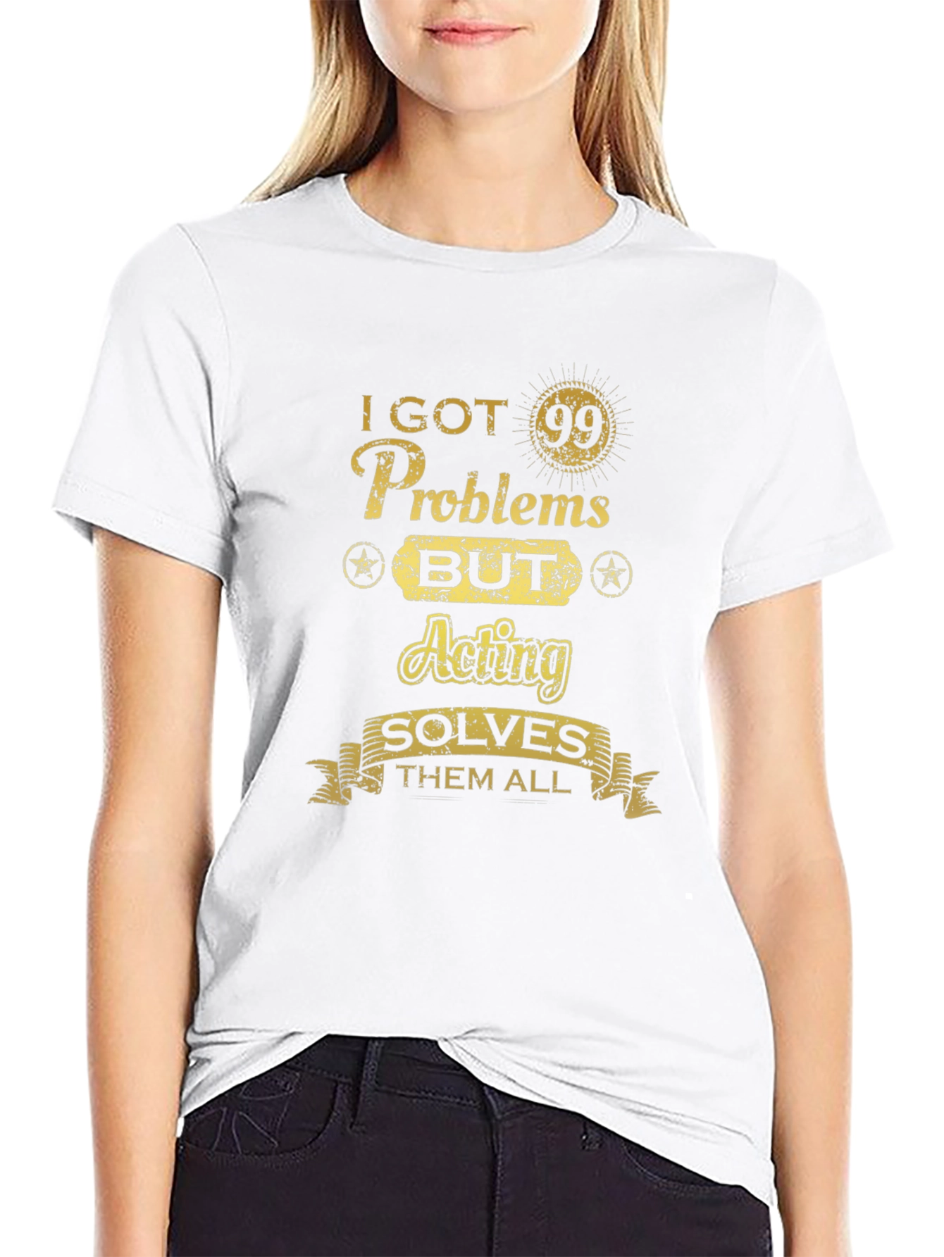 Acting Solves All Mens T-Shirt