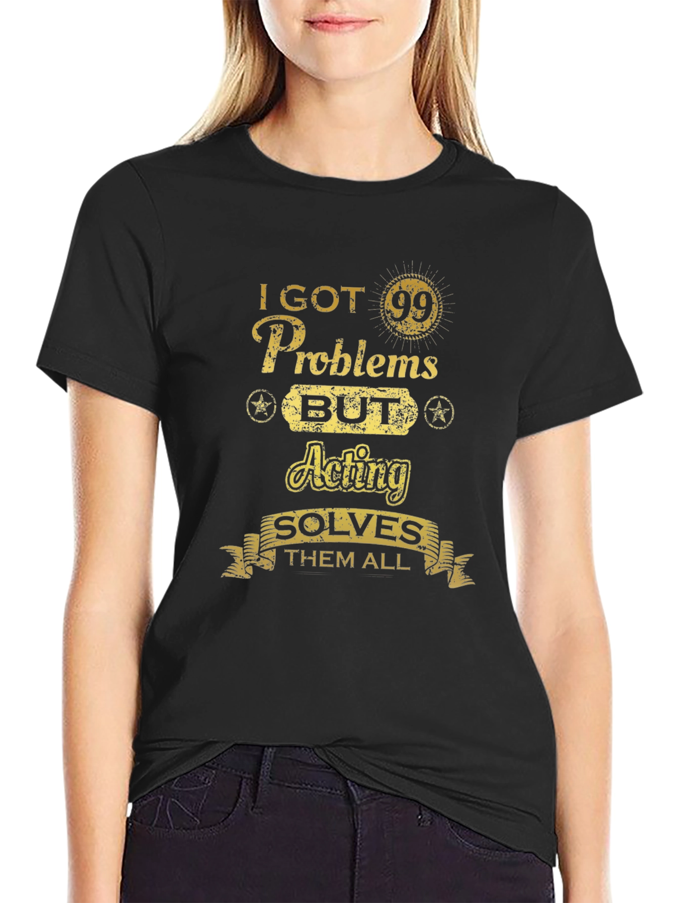 Acting Solves All Mens T-Shirt