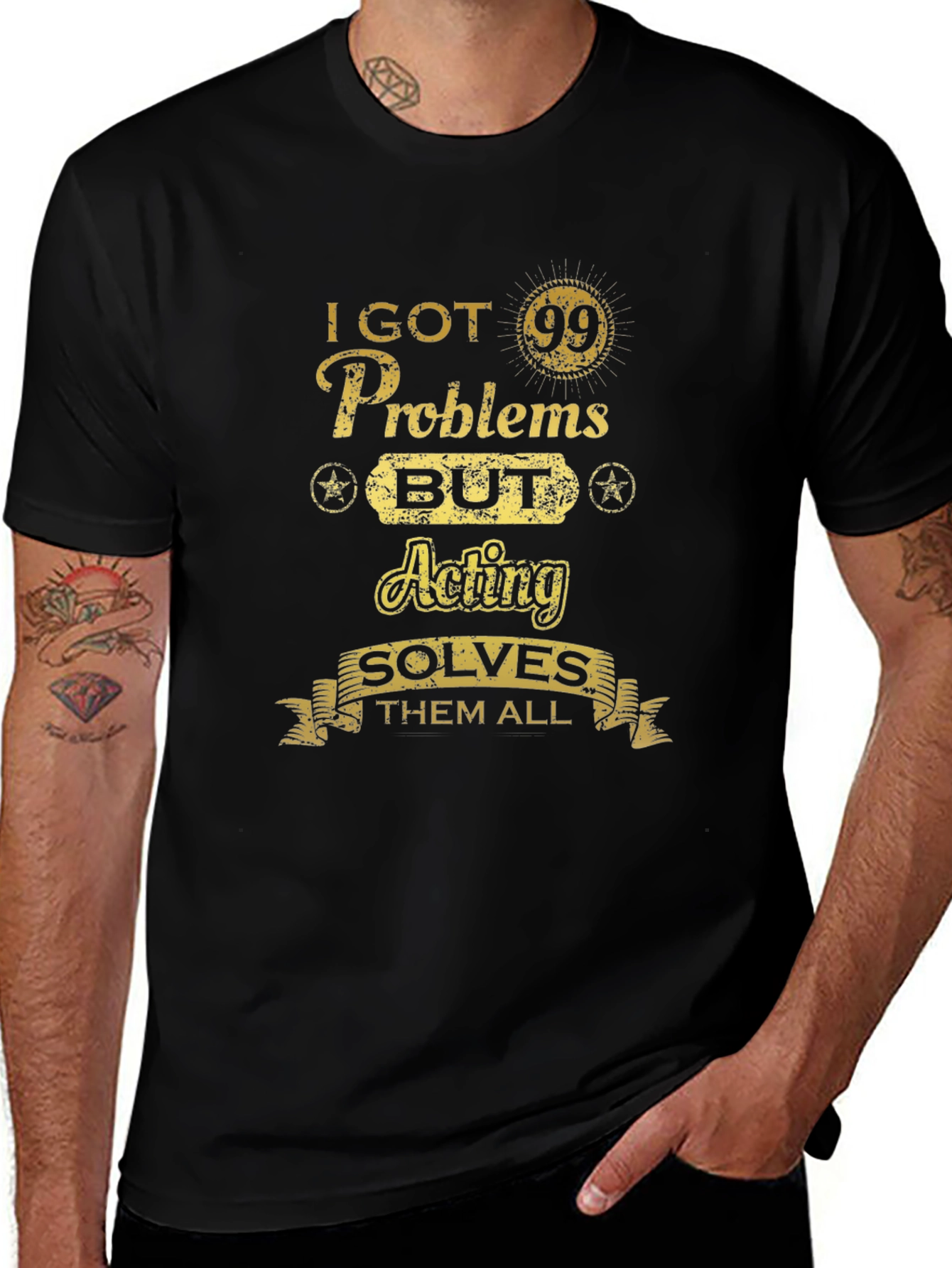 Acting Solves All Mens T-Shirt