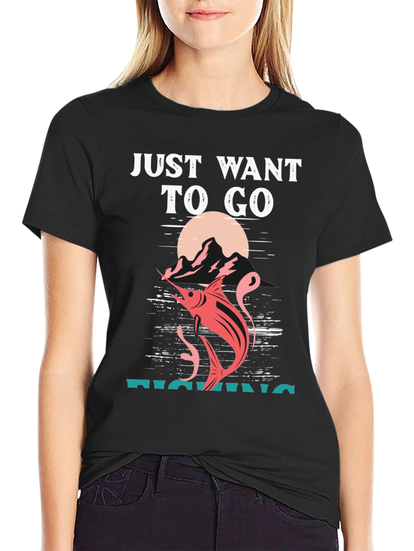 Fishing T-Shirt: Just Want To Go Fishing