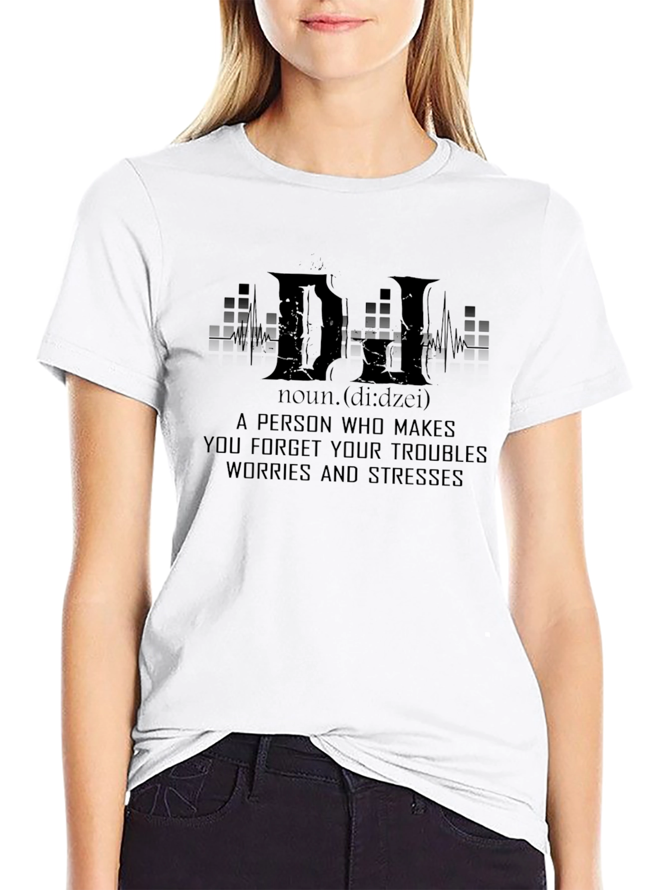 DJ Definition T-Shirt - Forget Your Troubles!