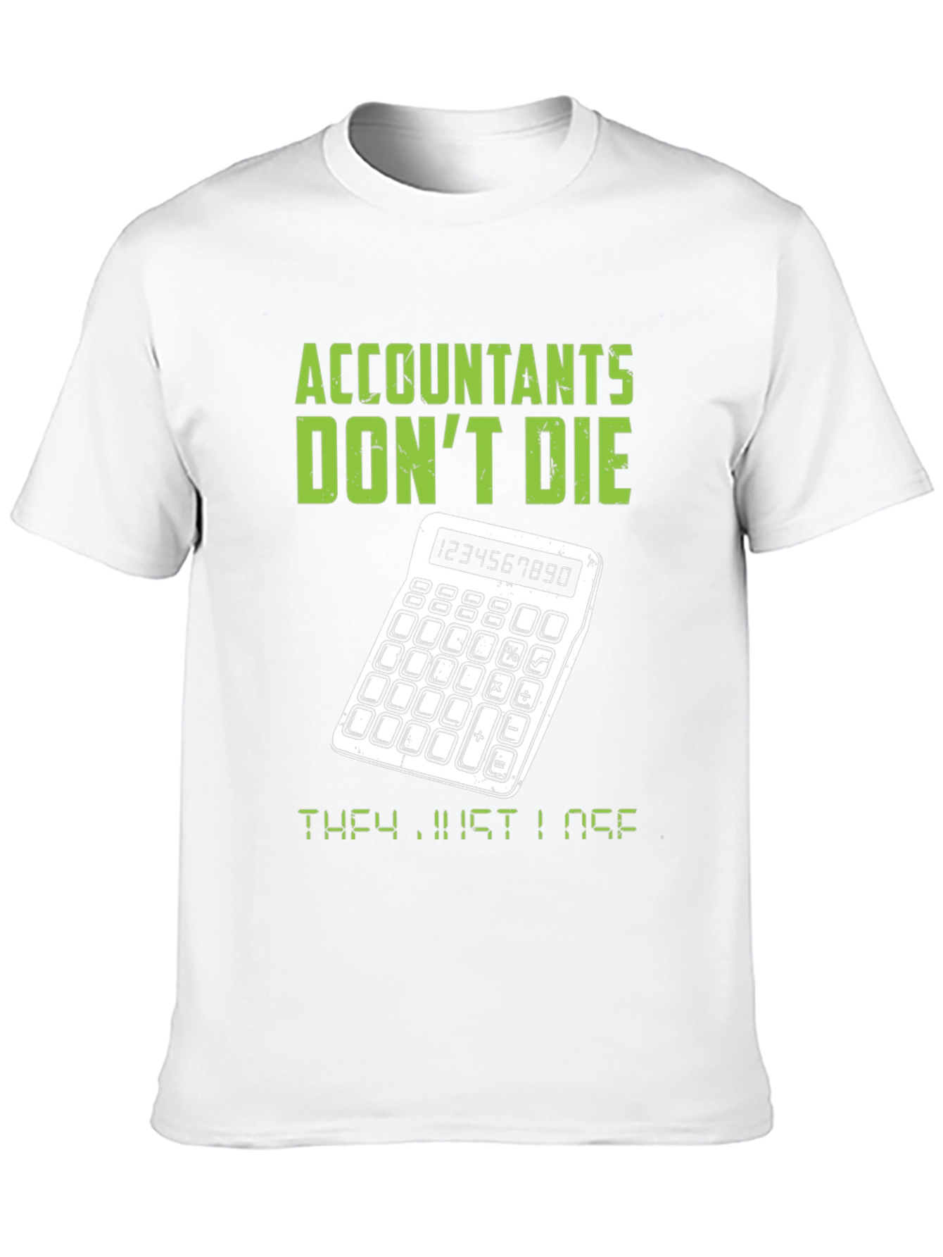 Accountants Dont Die T-Shirt