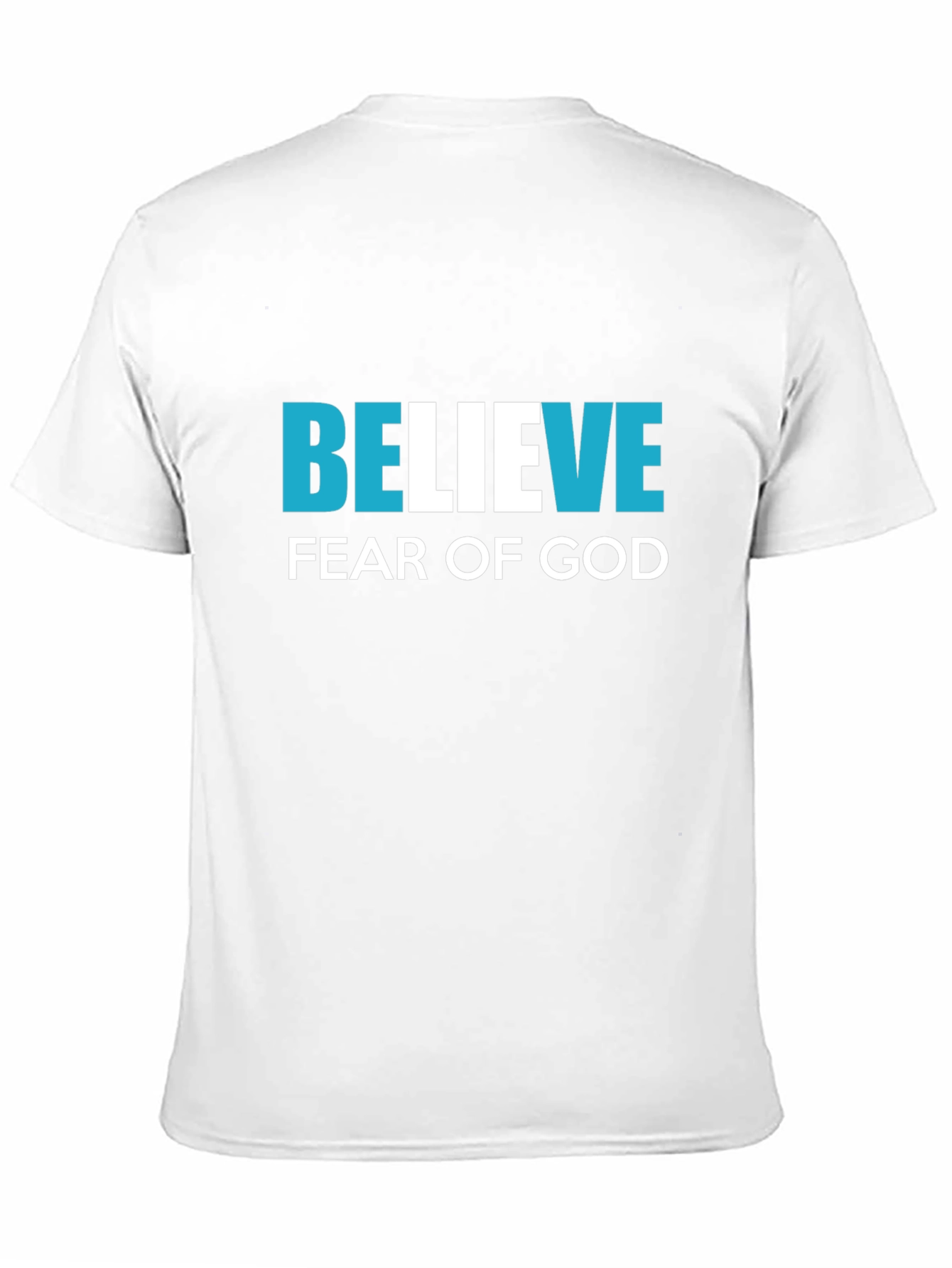 Believe Fear Of God T-Shirt - Christian Inspired Tee