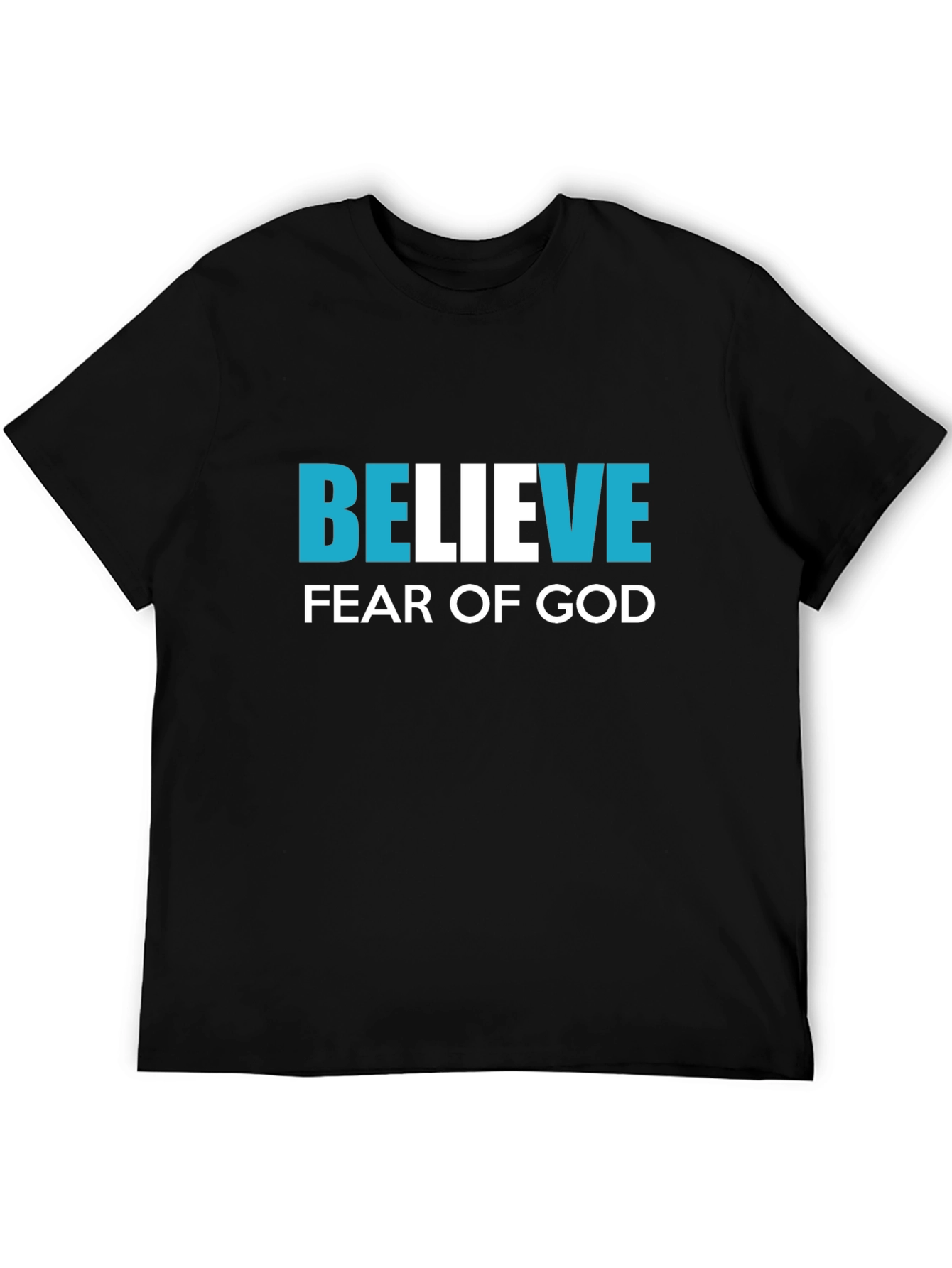 Believe Fear Of God T-Shirt - Christian Inspired Tee