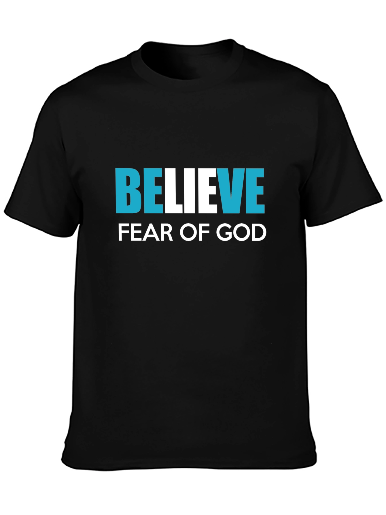 Believe Fear Of God T-Shirt - Christian Inspired Tee
