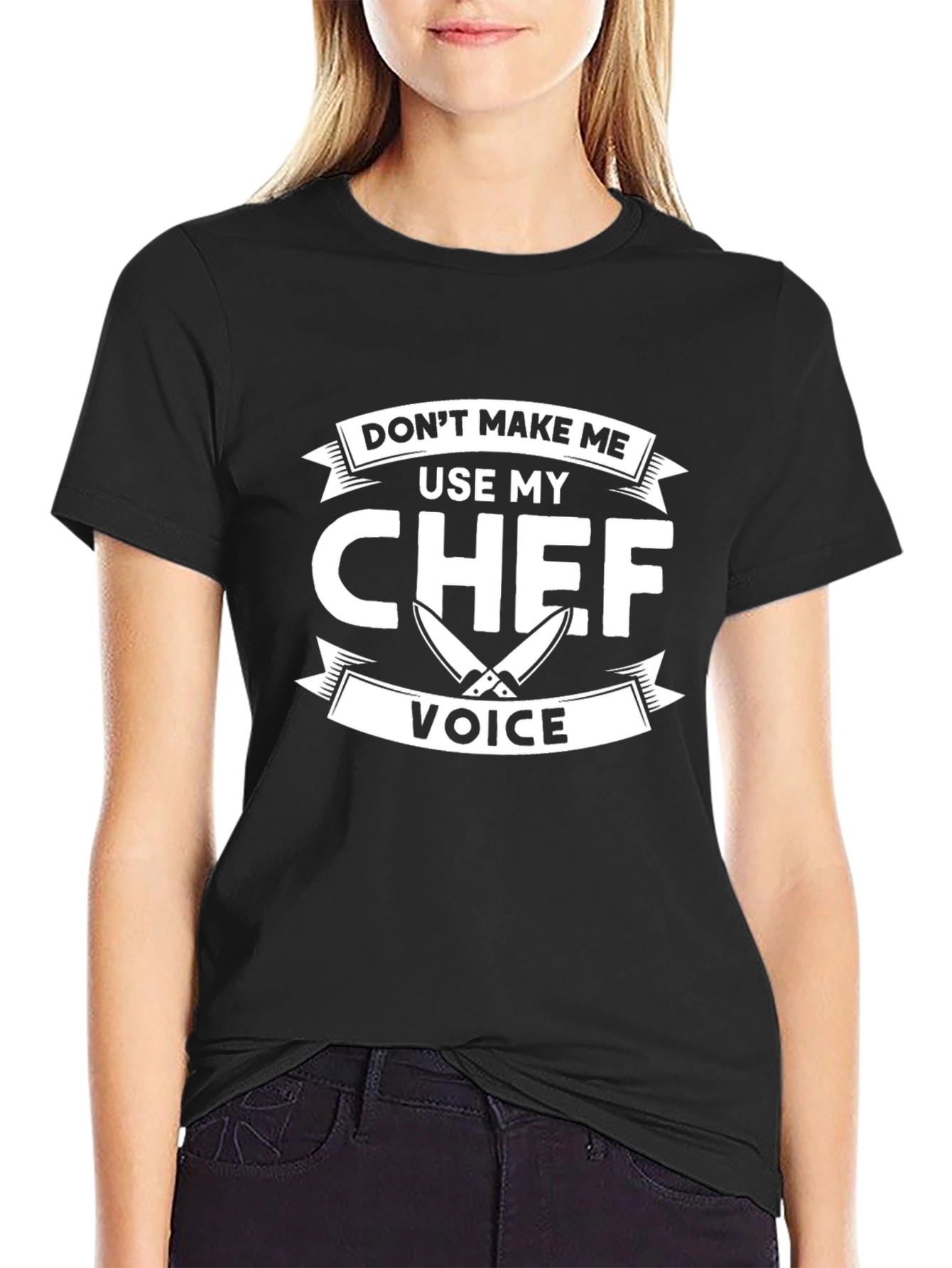 Dont Make Me Use My Chef Voice T-Shirt