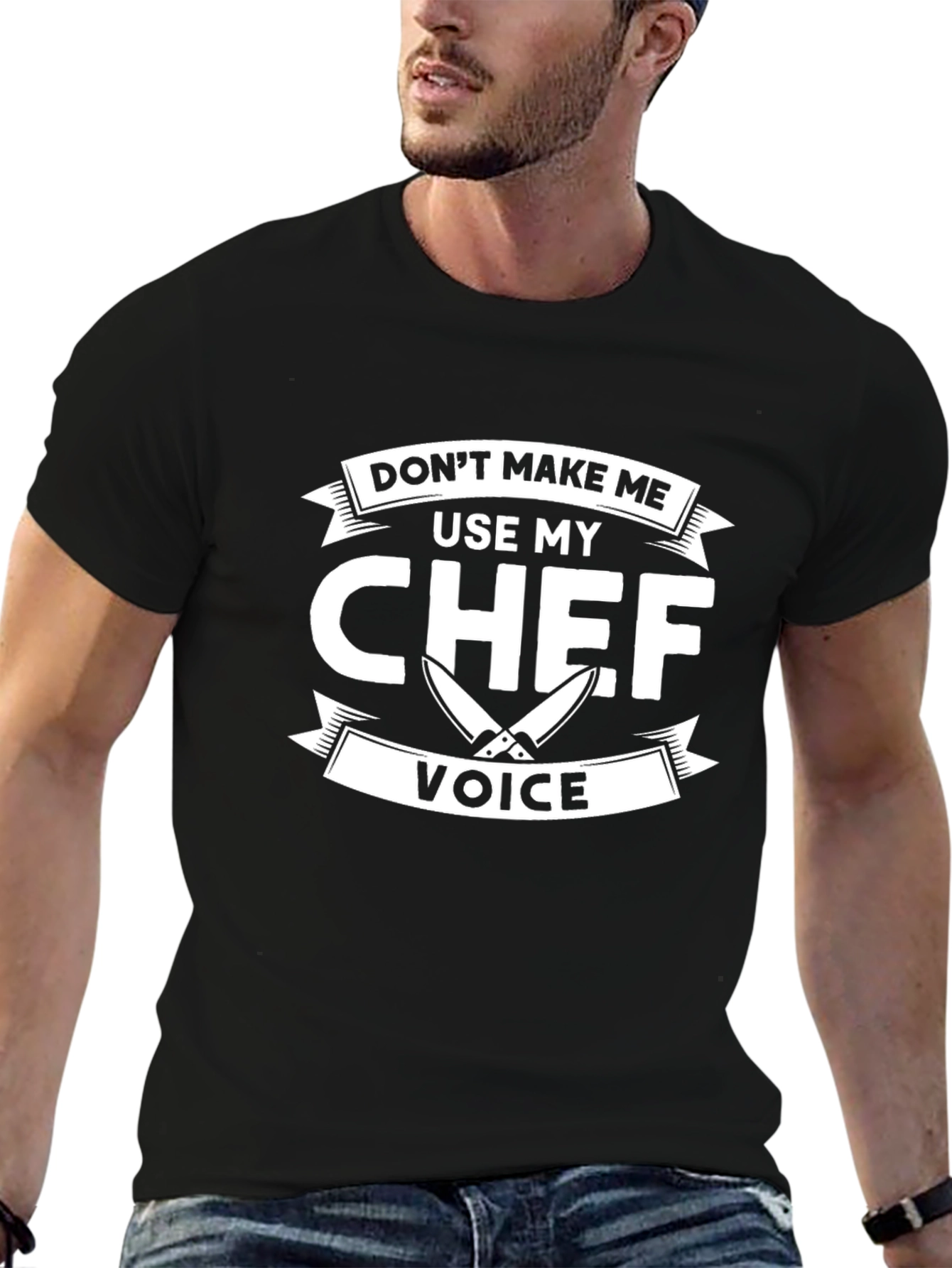 Dont Make Me Use My Chef Voice T-Shirt