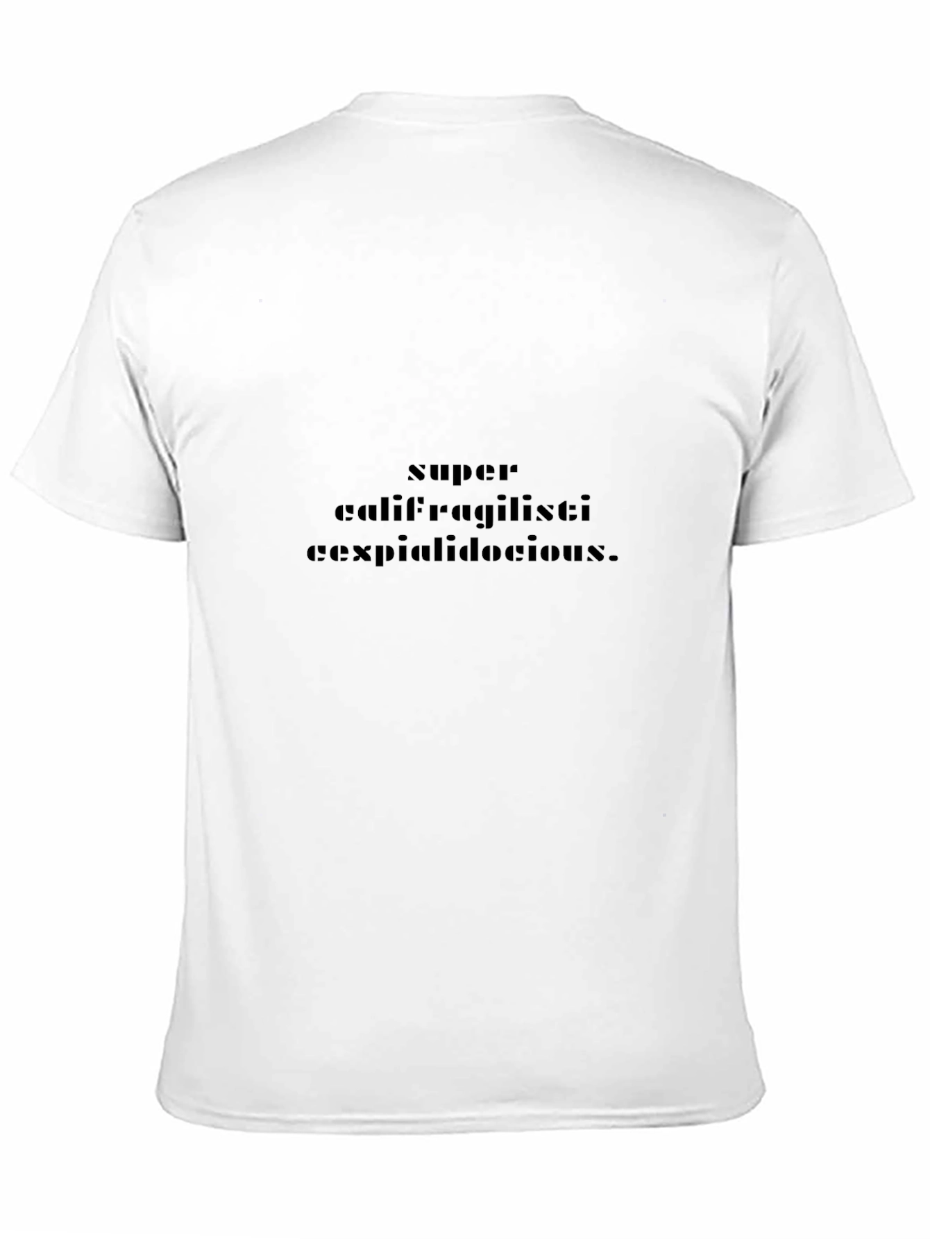 Supercalifragilistic T-Shirt