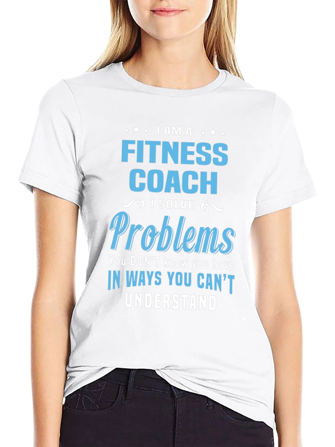 Fitness Coach T-Shirt: I Solve Problems