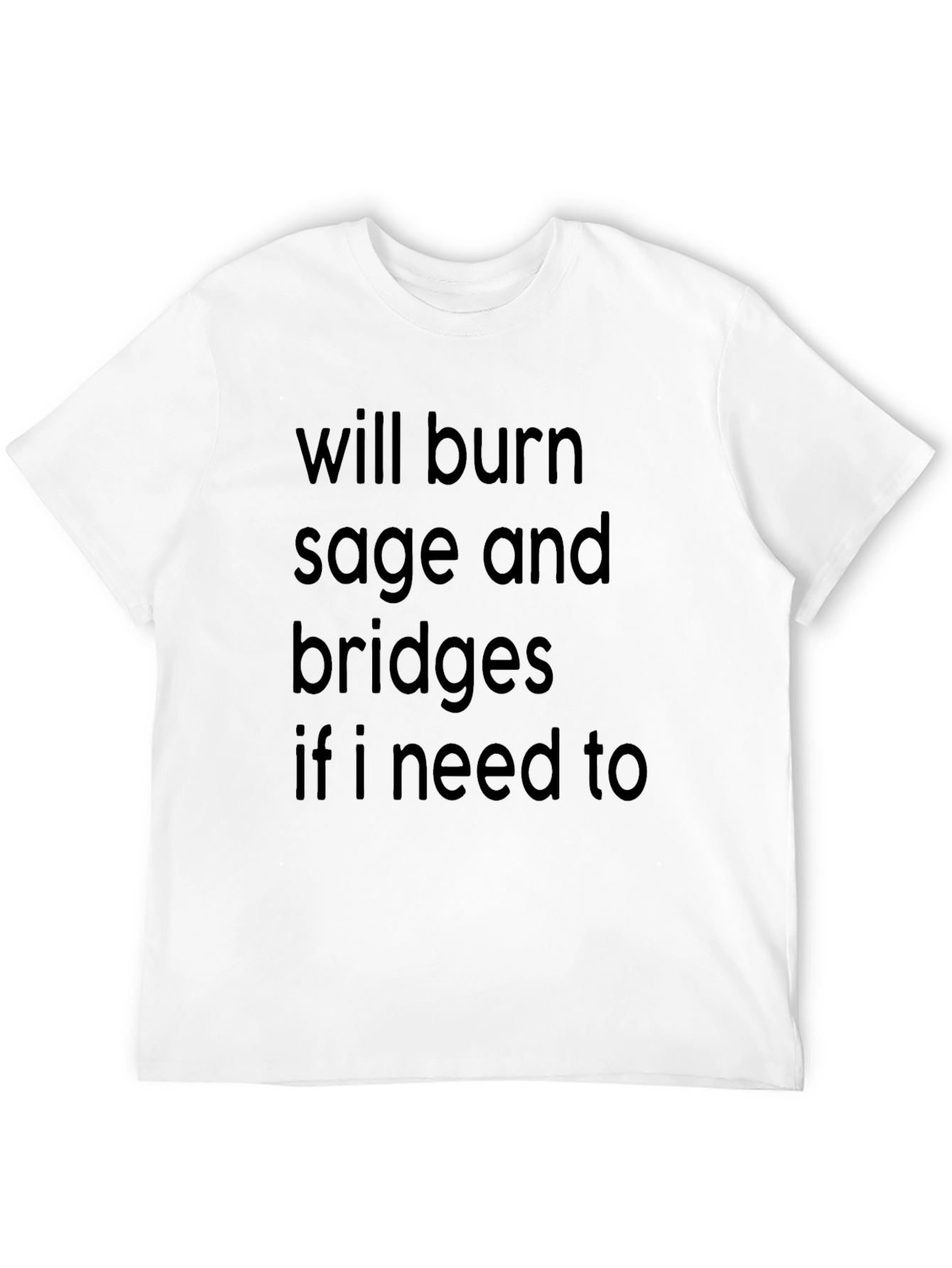 Burn Sage and Bridges T-Shirt