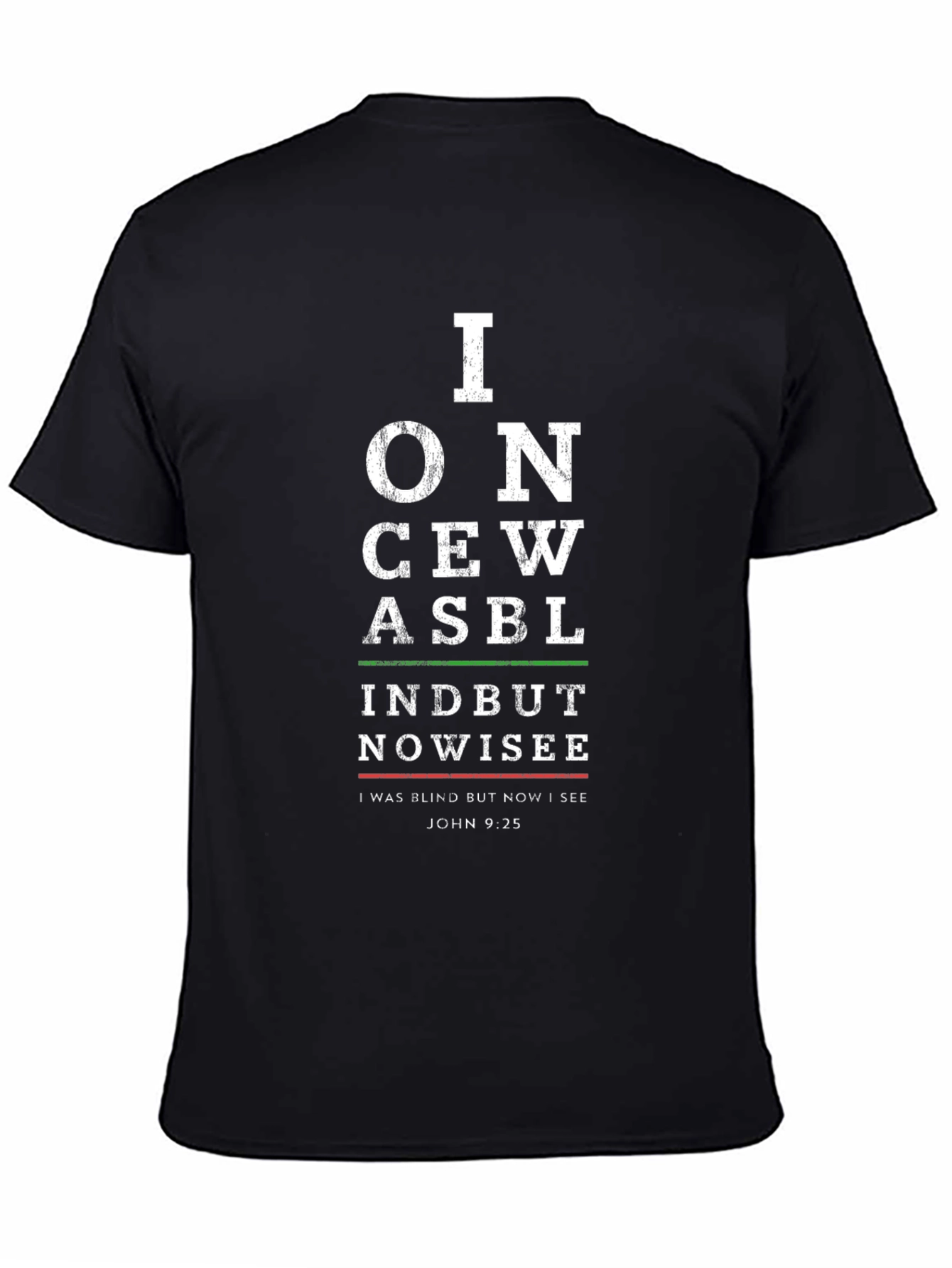 I Once Was Blind T-Shirt