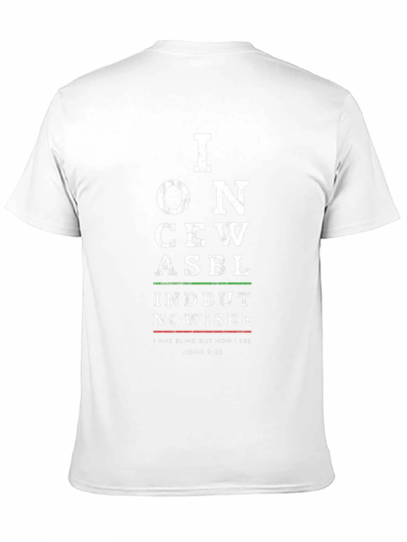I Once Was Blind T-Shirt