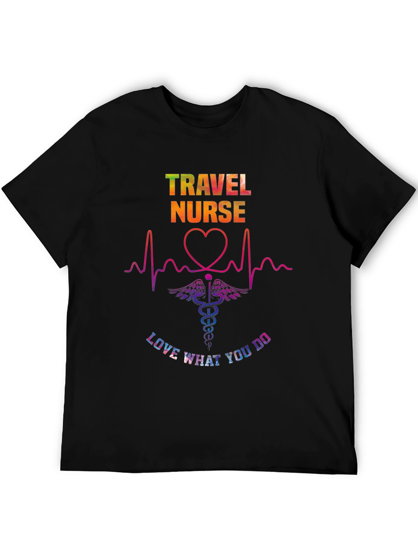 Travel Nurse T-Shirt - Love What You Do!