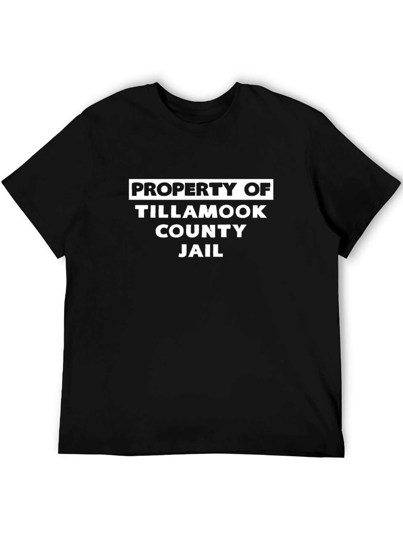 Tillamook County Jail Property T-Shirt