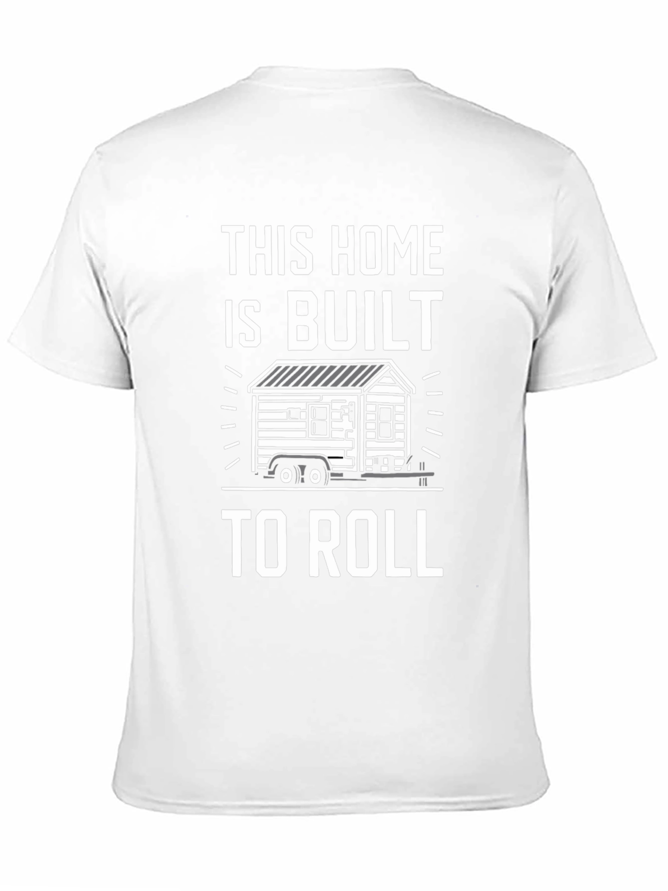 This Home Is Built To Roll T-Shirt