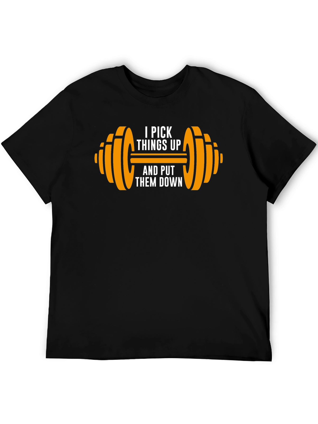 Weightlifting T-Shirt - I Pick Things Up