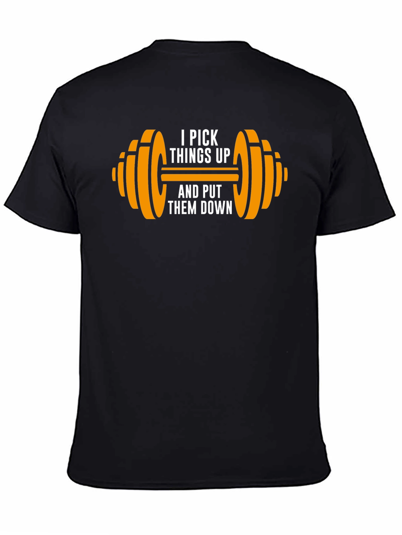 Weightlifting T-Shirt - I Pick Things Up