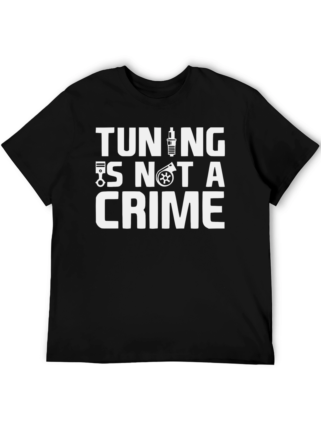 Tuning Is Not A Crime Graphic Tee