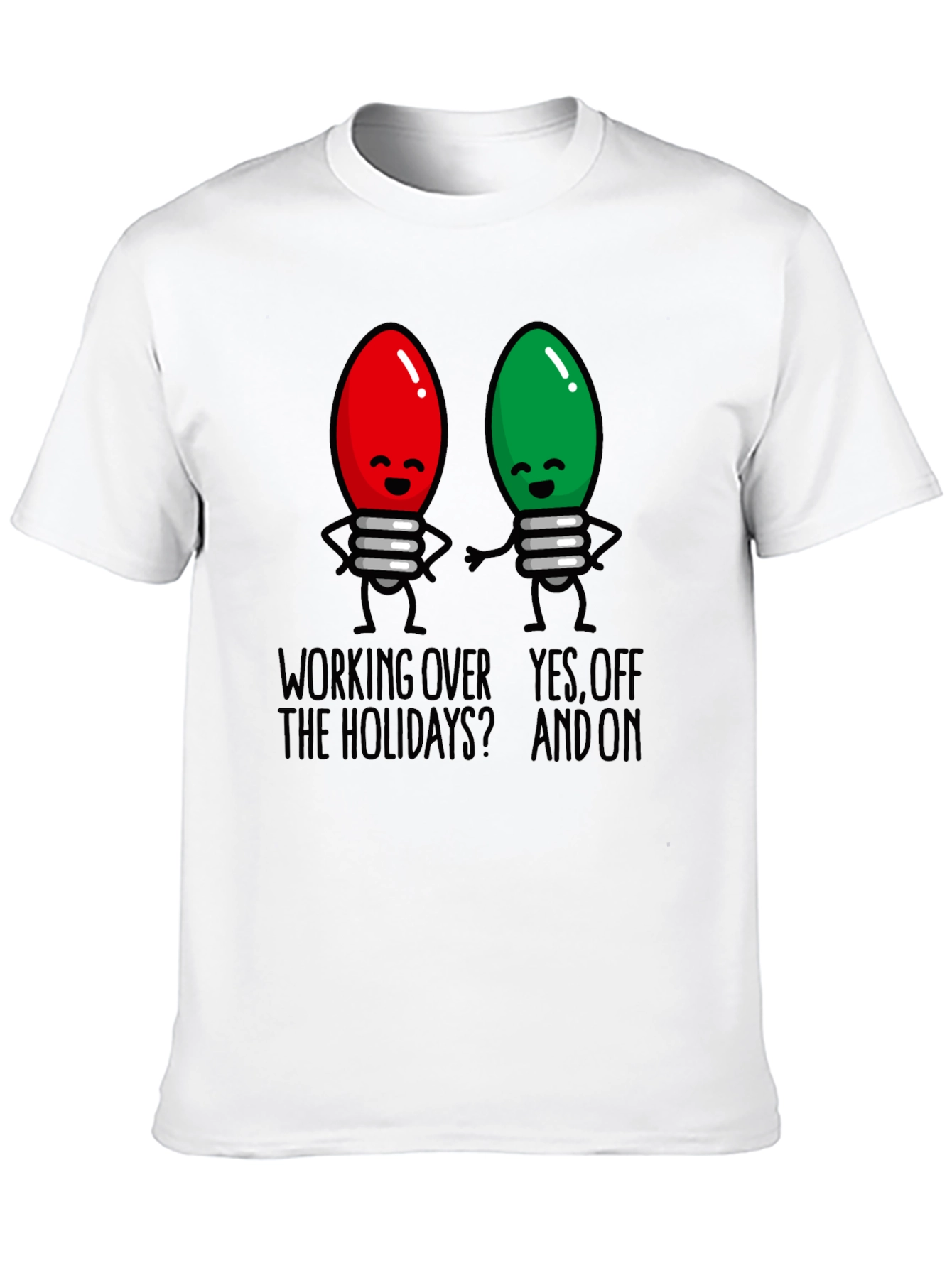 Holiday Lights T-Shirt - Working Over the Holidays?