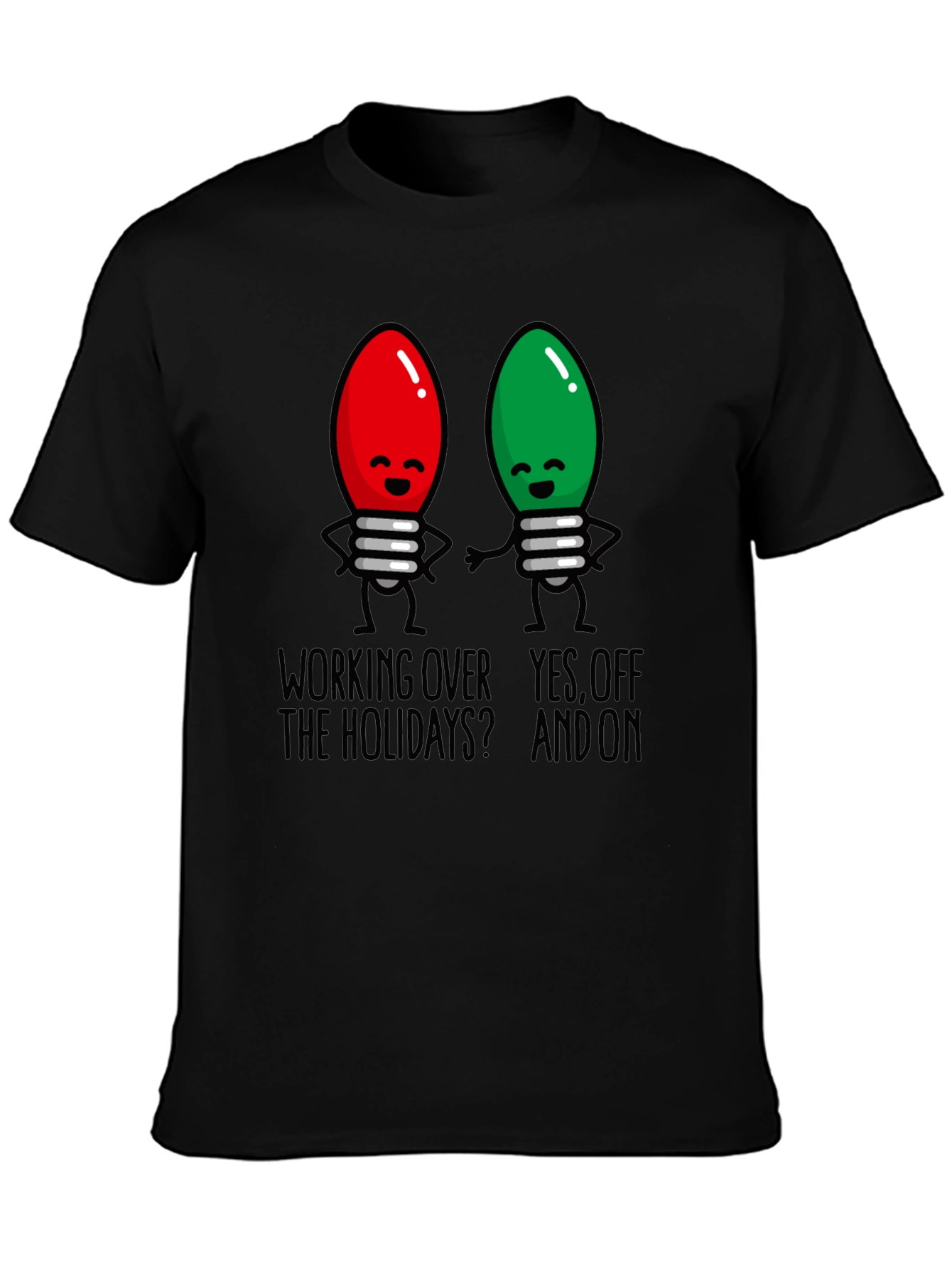 Holiday Lights T-Shirt - Working Over the Holidays?