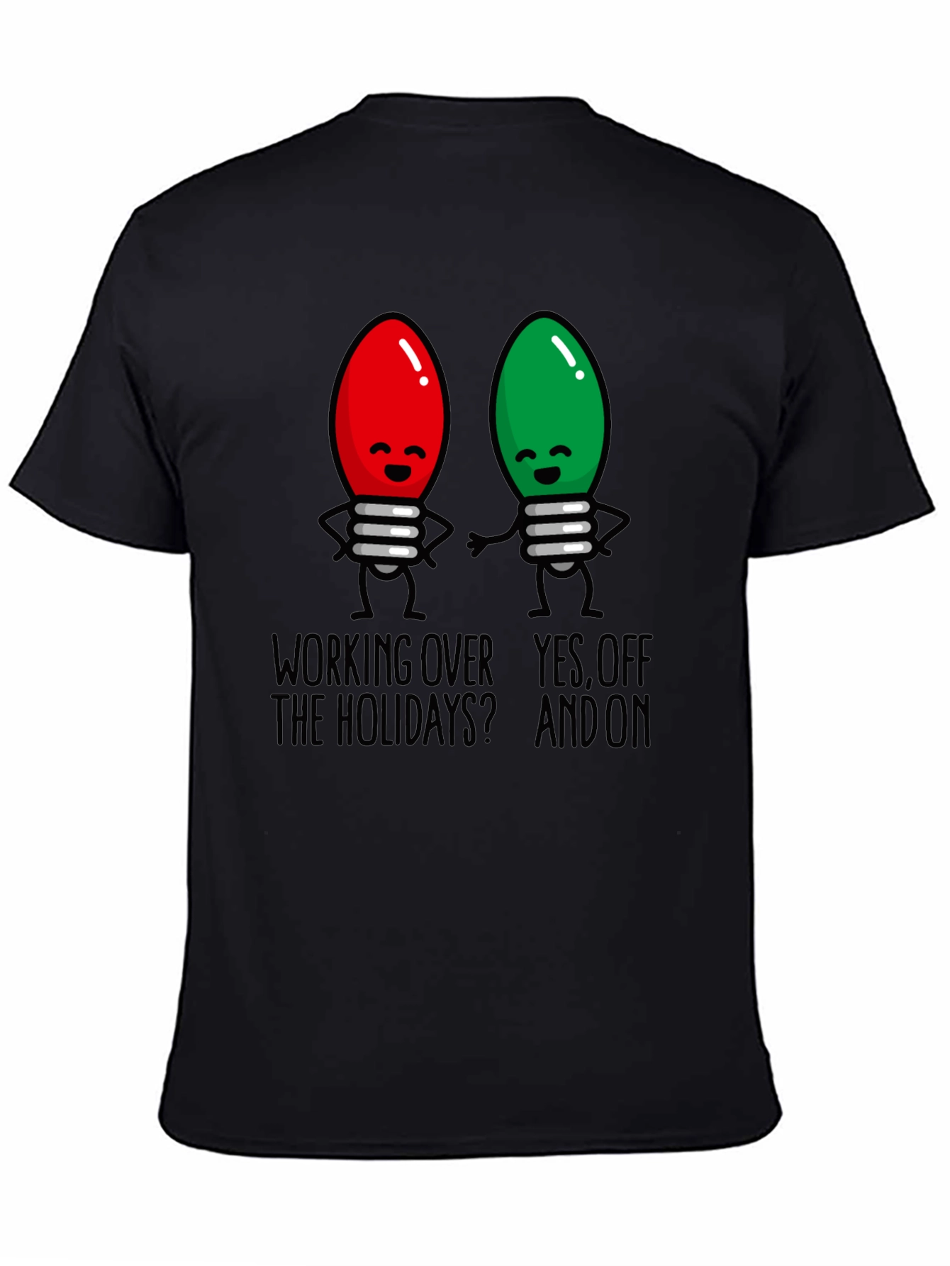 Holiday Lights T-Shirt - Working Over the Holidays?