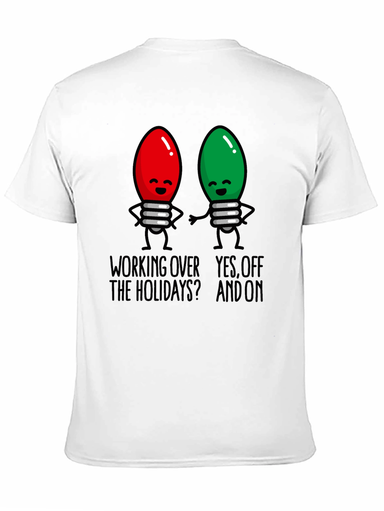 Holiday Lights T-Shirt - Working Over the Holidays?