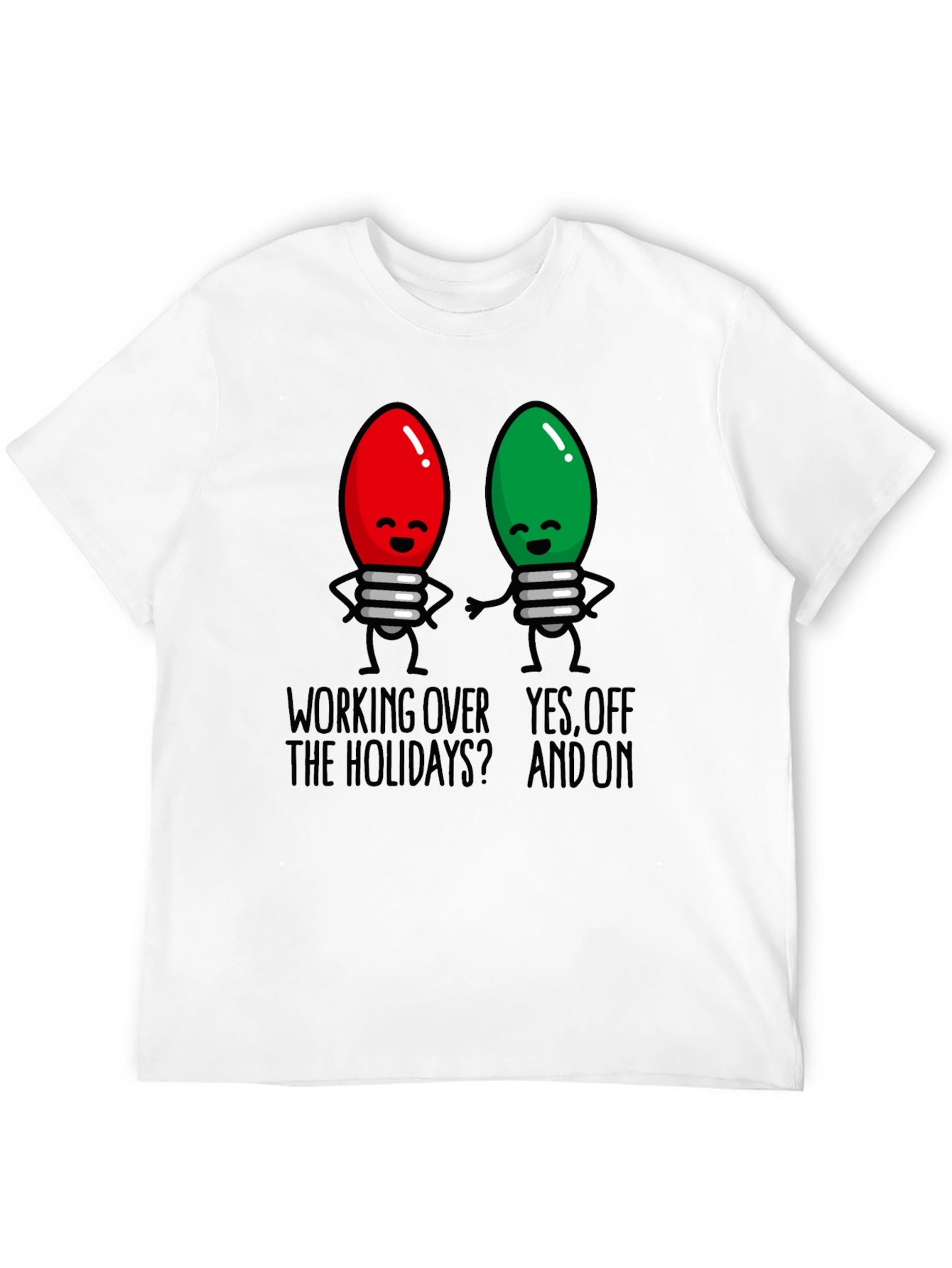 Holiday Lights T-Shirt - Working Over the Holidays?