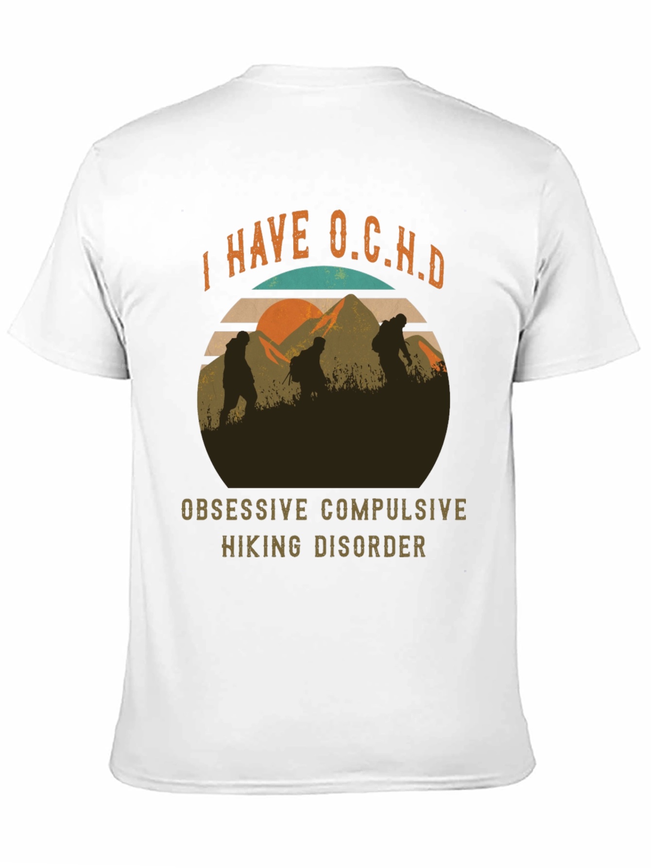 O.C.H.D Hiking T-Shirt - Obsessive Hiking Disorder Tee